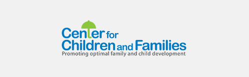 Center for Children and Families. Promoting optimal family and child development.